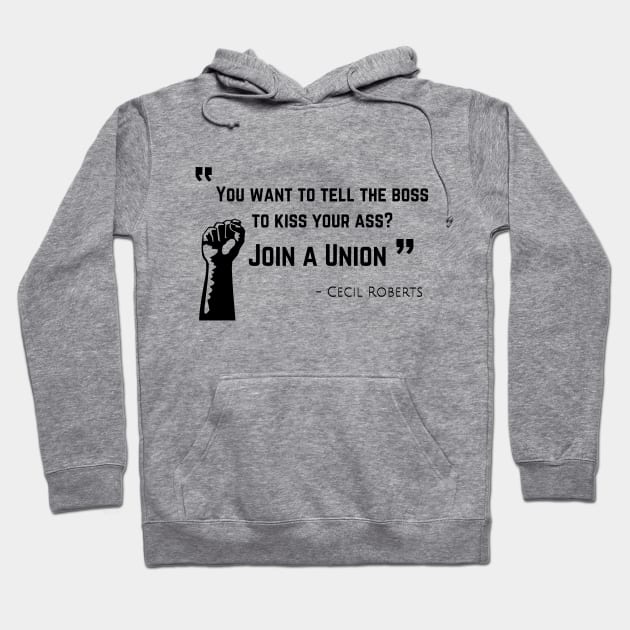 Join a Union Hoodie by TorrezvilleTees